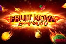 Fruit Super Nova 60 slot